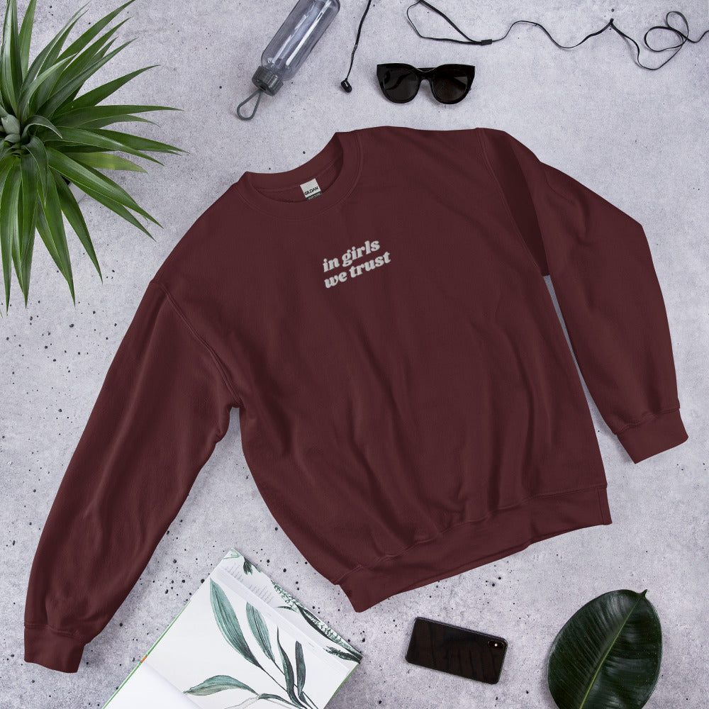 In Girls We Trust Embroidered Sweater, Girl Power Crewneck, Feminist Sweatshirt, In Girls We Trust Crewneck, Female Empowerment Sweater Gift