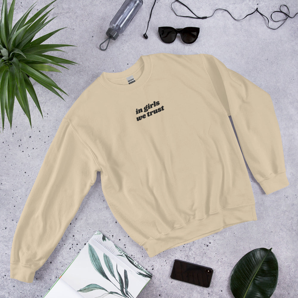 In Girls We Trust Embroidered Sweater, Girl Power Crewneck, Feminist Sweatshirt, In Girls We Trust Crewneck, Female Empowerment Sweater Gift