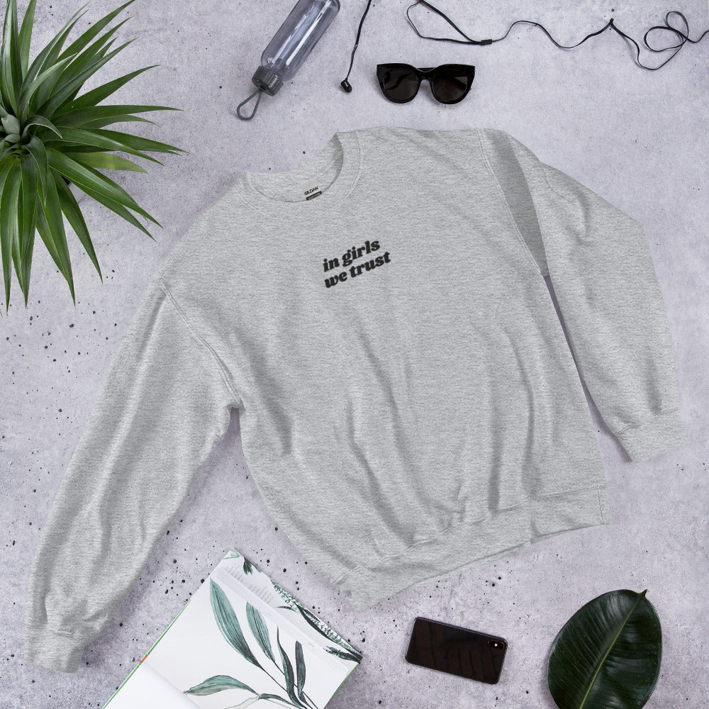 In Girls We Trust Embroidered Sweater, Girl Power Crewneck, Feminist Sweatshirt, In Girls We Trust Crewneck, Female Empowerment Sweater Gift