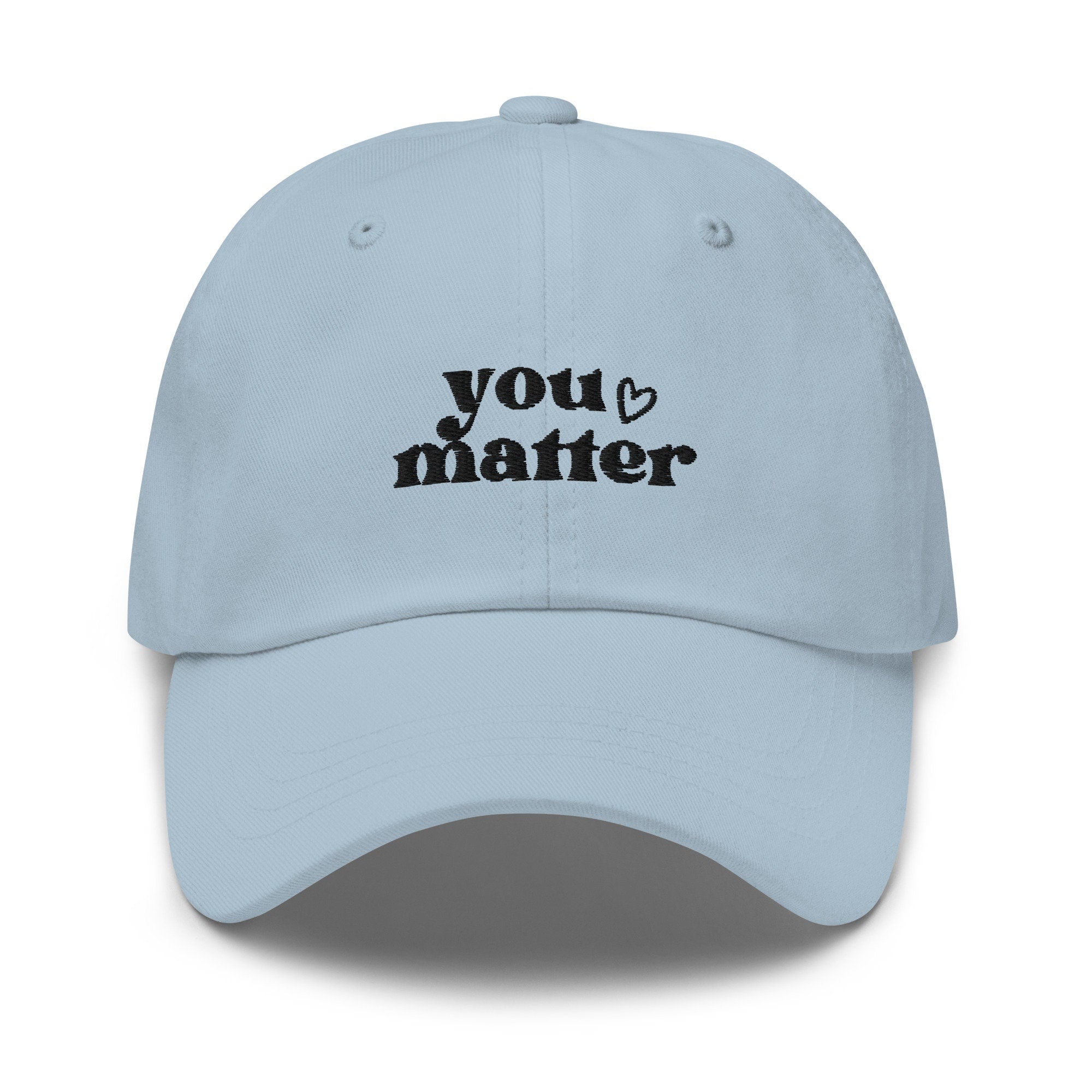 You Matter Embroidered Dad Hat